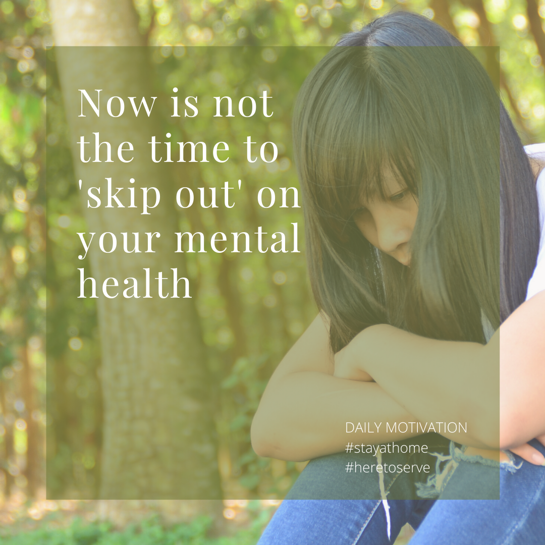 A woman sat with her head down in a forest with the caption "Now is not the time to 'skip' out on your mental health